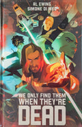 We Only Find Them When They're Dead Deluxe Hardcover Volume 1